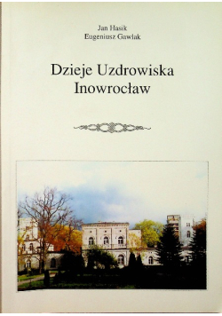Dzieje Uzdrowiska Inowrocław