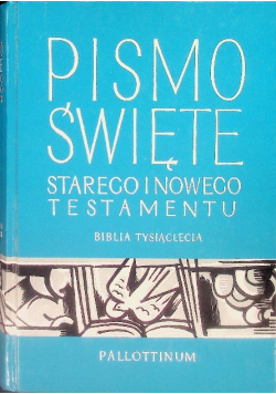 Pismo Święte Starego i Nowego Testamentu Biblia Tysiąclecia