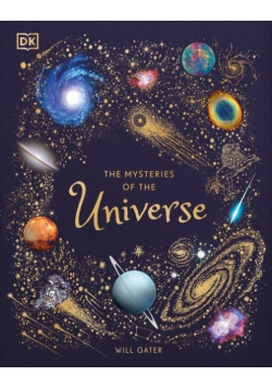 The Mysteries of the Universe