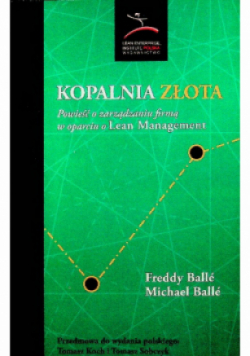 Kopalnia złota Powieść o zarządzaniu firmą w oparciu o Lean Management