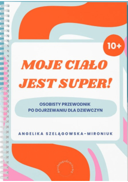 Moje ciało jest super!