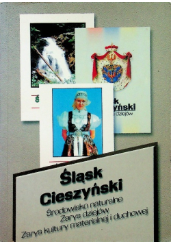 Śląsk Cieszyński Środowisko naturalne zarys kultury materialnej i duchowej