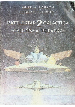 Battlestar galactica Tom 2 Cylońska Pułapka