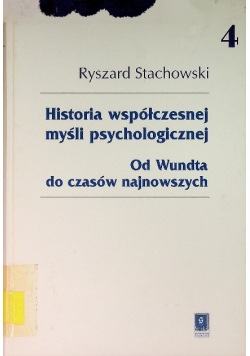 Wykłady z psychologii Tom 4 Historia współczesnej myśli psychologicznej Od Wundta do czas najnowszych