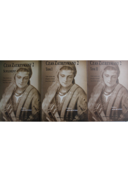 Czas zatrzymany Tom I i II plus Suplement