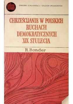 Bender Chrześcijanie w polskich ruchach demokratycznych XIX stulecia