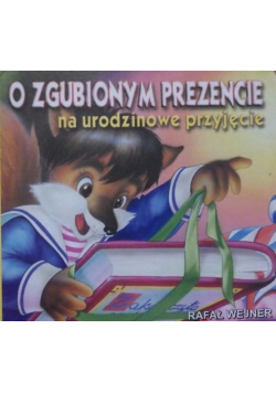 O zgubionym prezencie na urodzinowe przyjęcie