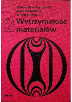 Wytrzymałość materiałów Tom 2