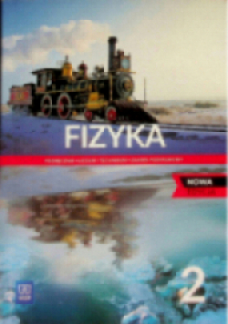 Fizyka Klasa 2 Podręcznik dla Liceum i Technikum Zakres podstawowy