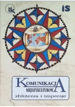 Komunikacja międzykulturowa zbliżenia i impresje