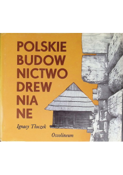 Polskie budownictwo drewniane