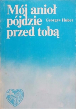 Mój anioł pójdzie przed tobą