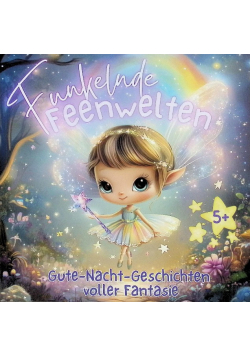 Gute-Nacht-Geschichten voller Fantasie