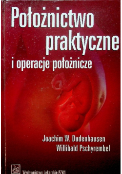 Położnictwo praktyczne i operacje położnicze