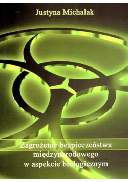 Zagrożenie bezpieczeństwa międzynarodowego w aspekcie biologicznym