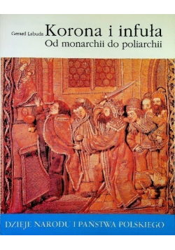 Korona i infuła. Od monarchii do poliarchii