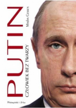 Putin Człowiek bez twarzy