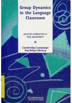 Group Dynamics in the Language Classroom