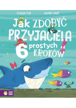 Jak zdobyć przyjaciela. 6 prostych kroków