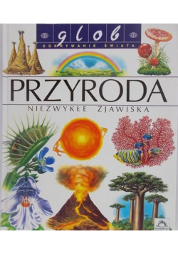 Przyroda. Niezwykłe zjawiska