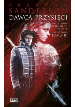 Archiwum Burzowego Świata Tom 3 Część 2 Dawca Przysięgi