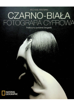 Czarno - biała fotografia cyfrowa