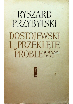 Dostojewski i przeklęte problemy
