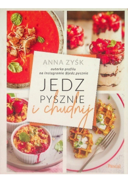 Jedz pysznie i chudnij