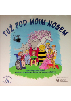 Tuż pod moim nosem