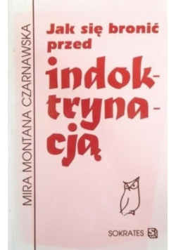 Jak się bronić przed Indoktrynacją