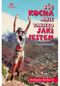 Bóg kocha mnie takiego jaki jestem