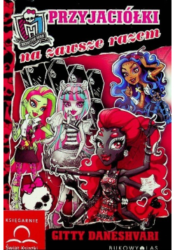 Monster High Tom 4 Przyjaciółki na zawsze
