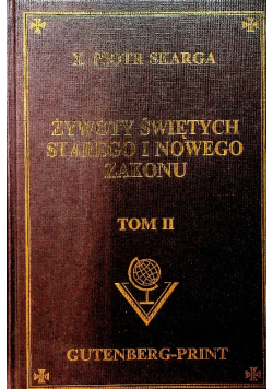 Żywoty świętych starego i nowego zakonu Tom II