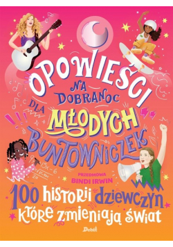 Opowieści na dobranoc dla młodych buntowniczek