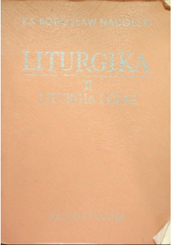 Liturgika Tom II  Liturgia i czas