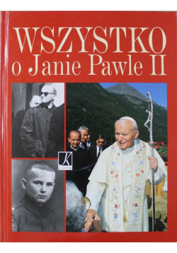 Wszystko o Janie Pawle II