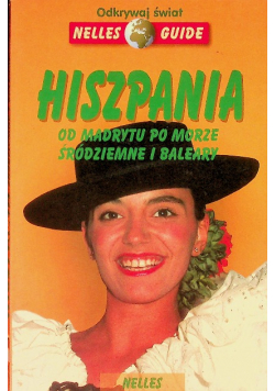 Hiszpania. Od Madrytu po Morze Śródziemne i Baleary