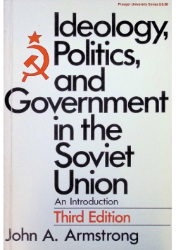 Ideology, politics, and government in the Soviet Union : an introduction