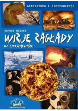 Literatura i kontrowersje Wizje zagłady w literaturze