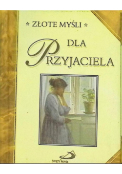 Złote myśli Dla przyjaciela