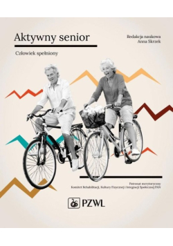 Aktywny senior Człowiek spełniony