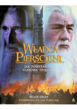 Władca Pierścieni Jak powstała filmowa trylogia