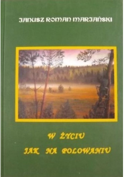 W życiu jak na polowaniu