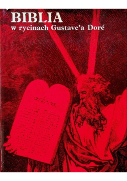 Biblia w rycinach Gustave'a Dore Stary i Nowy Testament