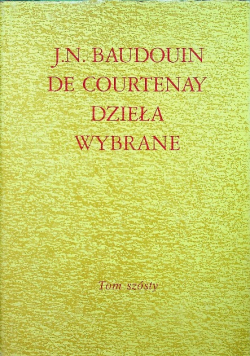 Baudouin De Courtenay Dzieła wybrane Tom VI