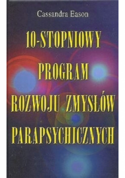 10 stopniowy program rozwoju zmysłów parapsychicznych