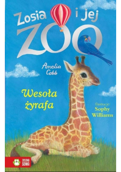 Zosia i jej zoo. Wesoła żyrafa