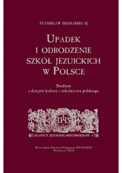 Upadek i odrodzenie szkół jezuickich w Polsce