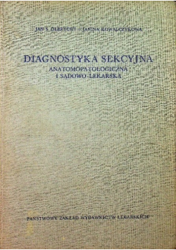 Diagnostyka sekcyjna anatomopatologiczna i sądowo-lekarska