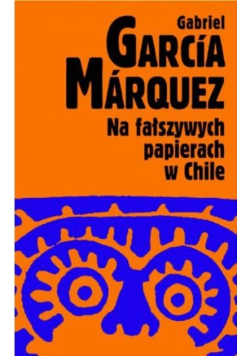 Na fałszywych papierach w Chile